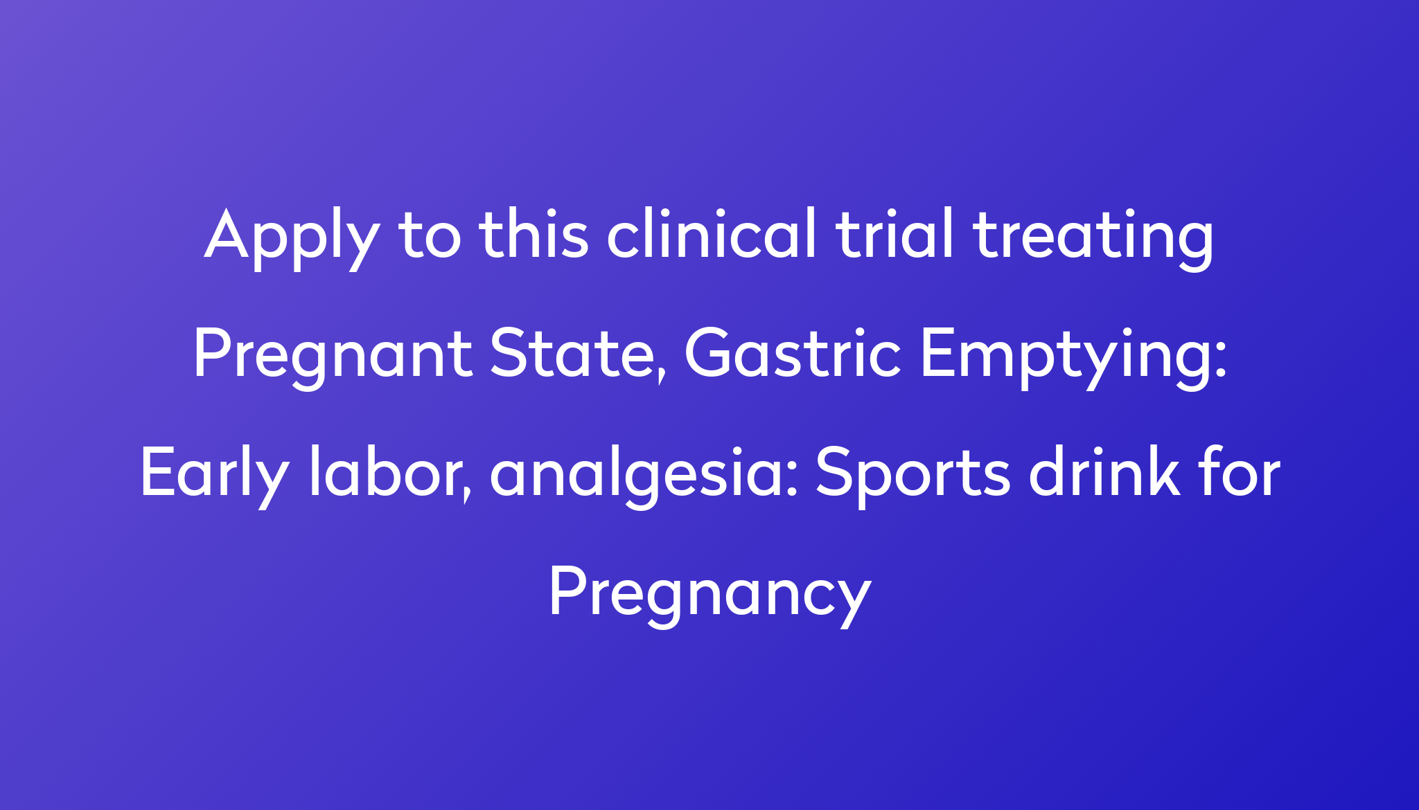 early-labor-analgesia-sports-drink-for-pregnancy-clinical-trial-2024